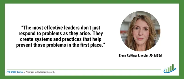 Image of Elena Rettiger-Lincoln with the quote "The most effective leaders don't just respond to problems as they arise. They create systems and practices that help prevent those problems in the first place."
