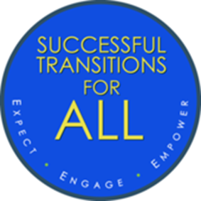 Blue circle with text saying Successful Transitions for ALL. Around the bottom of the circle it says Expect, Engage, Empower