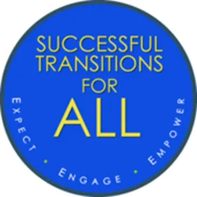 Blue circle with text saying Successful Transitions for ALL. Around the bottom of the circle it says Expect, Engage, Empower